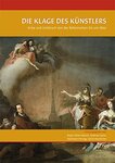 Die Klage des Künstlers: Krise und Umbruch von der Reformation bis um 1800 (The Artist's Lament: Crisis and upheaval from the Reformation to around 1800) by Andreas Tacke, Bridget Ulrike Münch, Markwart Herzog, Sylvia Heudecker, and Amy Morris