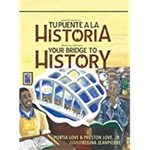 Your Bridge to History: Tu puente a la historia: (Bilingual Edition: English and Spanish) (Spanish Edition)