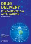 Drug Delivery: Fundamentals and Applications, Second Edition by Anya M. Hillery, Kinam Park, and Haizhen A. Zhong
