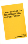 Case Studies in Organizational Communication 1 by Beverly Davenport Sypher and Shereen G. Bingham