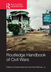 Routledge Handbook of Civil Wars by Edward Newman and Karl DeRouen Jr.