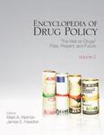 Encyclopedia of Drug Policy by Mark A.R. Kleiman Ed., James E. Hawdon Ed., Cassandra A. Atkin-Plunk, and Gaylene Armstrong