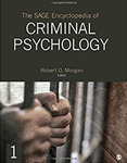 The SAGE Encyclopedia of Criminal Psychology by Robert D. Morgan Ed., Thomas Vander Ven, Leah C. Butler, and J. Lynch
