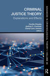 Criminal Justice Theory, Volume 26: Explanations and Effects