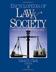 Encyclopedia of Law and Society: American and Global Perspectives by David S. Clark Ed., M. K. Miller, and Samantha S. Clinkinbeard