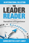 The Leader Reader: Narratives of Experience by Darrin Griffiths, Scott Lowrey, and Jeanne Surface