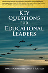 Key Questions for Educational Leaders by Darrin Griffiths, John P. Portelli, and Jeanne Surface