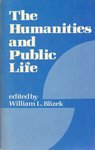 <i>The Humanities and Public Life</i> by William L. Blizek