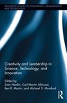 <i>Creativity and Leadership in Science, Technology, and Innovation</i> by Sven Hemlin, Carl Martin Allwood, Ben R. Martin, Michael D. Mumford, Roni Reiter-Palmon, Triparna de Vreede, and Gert Jan de Vreede