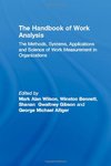 <i>Handbook of Work Analysis: Methods, Systems, Applications and Science of Work Measurement in Organizations</i> by Mark Alan Wilson; United States Air Force; Shanan Gwaltney Gibson; Group for Organizational Effectiveness, Inc.; and Roni Reiter-Palmon