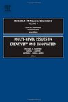 <i>Multi-level Issues in Creativity and Innovation</i>