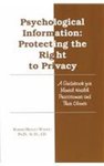<i>Psychological Information: Protecting the Right of Privacy</i>