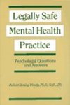 <i>Legally Safe Mental Health Practice</i> by Robert H. Woody