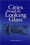<i>Cities Through the Looking Glass</i>