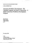 <i>Aerospace Workforce Development: The Nebraska Proposal; and Native Connections: A Multi-Consortium Workforce Development Proposal</i>