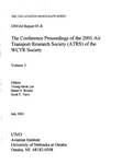 <i>The Conference Proceedings of the 2001 Air Transport Research Society (ATRS) of the WCTR Society, Volume 3</i>