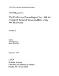 <i>The Conference Proceedings of the 1999 Air Transport Research Group (ATRG) of the WCTR Society, Volume 2 </i> by Anming Zhang, Brent D. Bowen, and UNO Aviation Institute