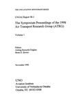 <i>The Symposium Proceedings of the 1998 Air Transport Research Group (ATRG), Volume 1</i> by Aisling Reynolds-Feighan, Brent D. Bowen, and UNO Aviation Institute