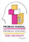 <i>Problem Finding, Problem Solving, and Creativity</i> by Mark A. Runco and Roni Reiter-Palmon