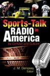 <i>Sports-Talk Radio in America: Its Context and Culture</i> by John M. Dempsey, Jeremy Harris Lipschultz, and Michael L. Hilt