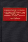 <i>International Handbook of Transportation Policy</i> by Tsuneo Akaha and Dale Krane