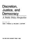 <i>Discretion, Justice and Democracy: A Public Policy Perspective</i> by Carl F. Pinkele, William C. Louthan, and Dale Krane