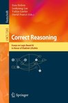 <i>Correct Reasoning: Essays on Logic-Based AI in Honour of Vladimir Lifschitz</i> by Esta Erdem, Joohyung Lee, Yuliya Lierler, and David Pearce
