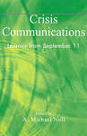 <i>Crisis Communications: Lessons from September 11</i> by A. Michael Noll and Jeremy Harris Lipschultz