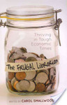 <i>The Frugal Librarian: Thriving in Tough Economic Times </i> by Carol Smallwood, Heidi Blackburn, and Erin Davis