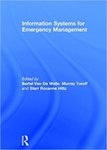 <i>Information Systems for Emergency Management</i> by Vladimir Zwass, Bartel Van de Walle, Murray Turoff, Starr Roxanne Hiltz, and Ann L. Fruhling