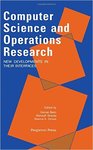 <i>Computer Science and Operations Research: New Developments in Their Interfaces</i> by Osman Balci, Ramesh Sharda, Stavros A. Zenios, José H. Dulá, Richard V. Helgason, Betty Love, and Richard S. Barr