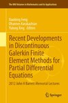 <i>Recent Developments in Discontinuous Galerkin Finite Element Methods for Partial Differential Equations</i>