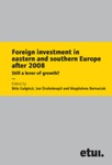 Foreign investment in eastern and southern Europe after 2008. Still a lever of growth?