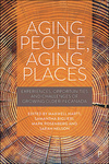 Aging People, Aging Places: Experiences, Opportunities, and Challenges of Growing Older in Canada