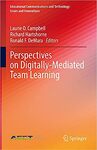 Perspectives on Digitally-Mediated Team Learning by Laurie O. Campbell Ed., Richard Hartshorne Ed., Ronald F. DeMara Ed., and Chun-Hua Tsai