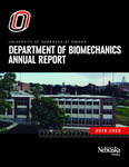 University of Nebraska At Omaha Department of Biomechanics Annual Report 2019-2020 by Department of Biomechanics, University of Nebraska at Omaha