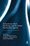 Humanitarian Work Psychology and the Global Development Agenda: Case studies and interventions