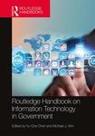 Routledge Handbook on Information Technology in Government by Yu-Che Chen and Michael J. Ahn