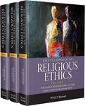 Encyclopedia of Religious Ethics by William Schweiker Ed. and Bharat Ranganathan