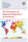 The Dynamics of Regional Migration Governance by Andrew Geddes, Marcia Vera Espinoza, Leila Hadj Abdou, and Leiza Brumat