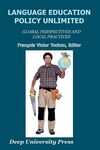 Language Education Policy Unlimited: Global Perspective and Local Practices by Francois Victor Tochon and Madina Djuraeva